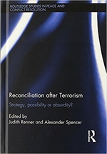 spencer_Reconciliation after Terrorism- Strategy, possibility or absurdity? (Routledge Studies in Peace and Conflict Resolution)
